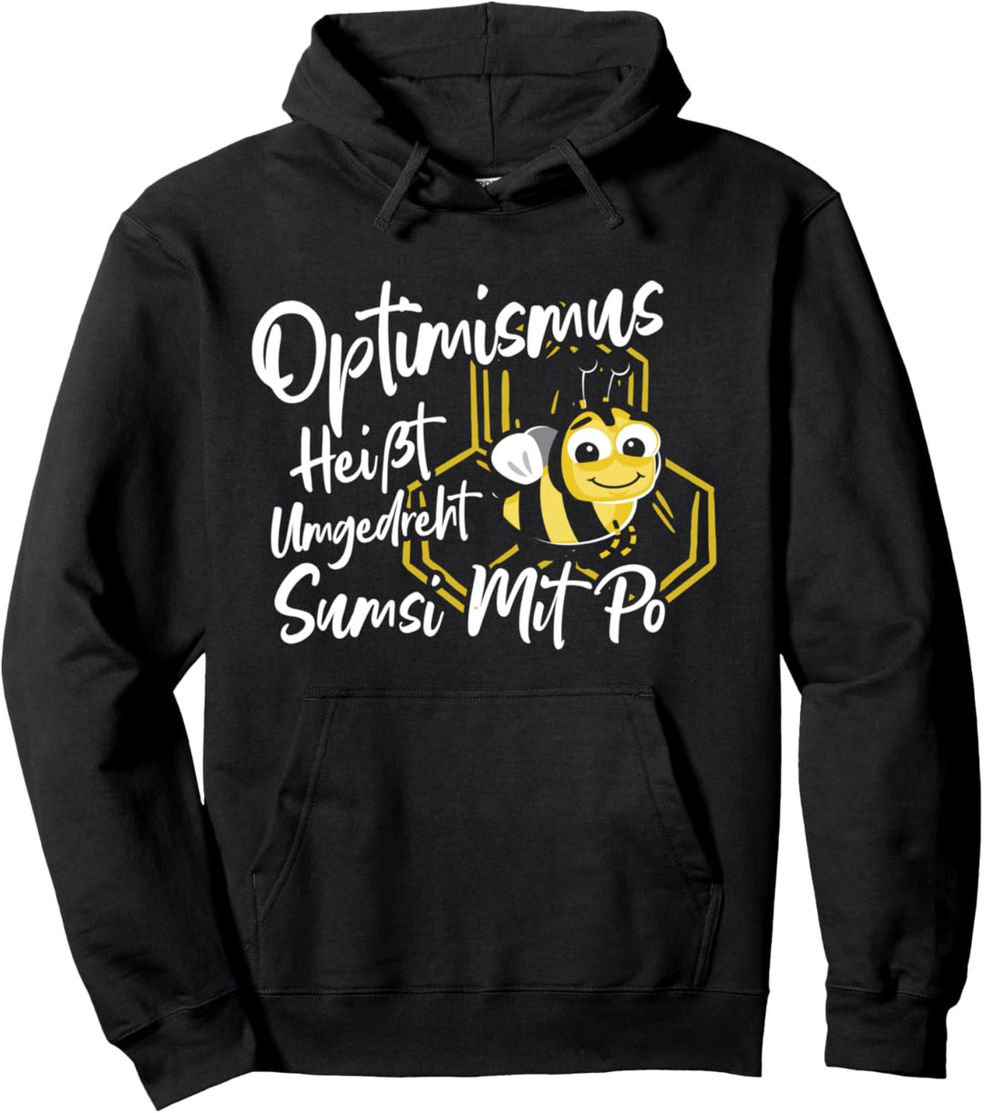 Optimismus Heisst Umgedreht Sumsi Mit Po - Imker Bienen Pullover Hoodie