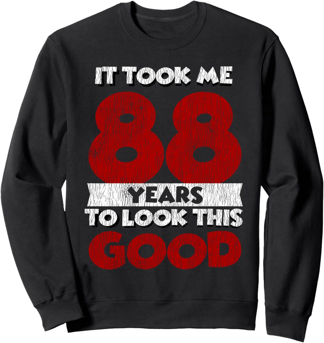 Ich Habe 88 Jahre Gebraucht, Um Diesen Guten 88. Sweatshirt