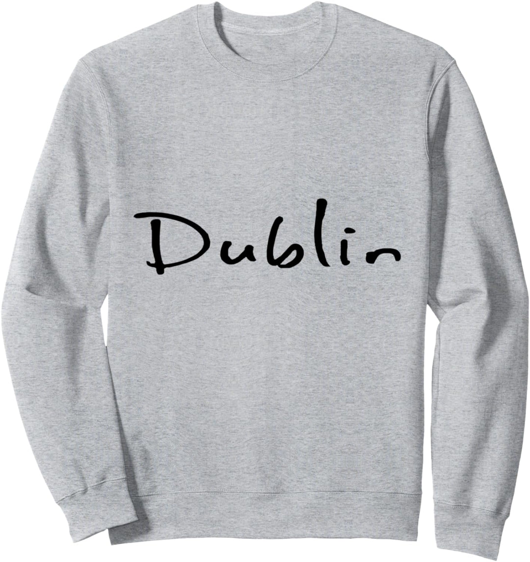 Dublin Irland Sweatshirt