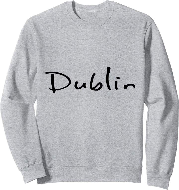 Dublin Irland Sweatshirt
