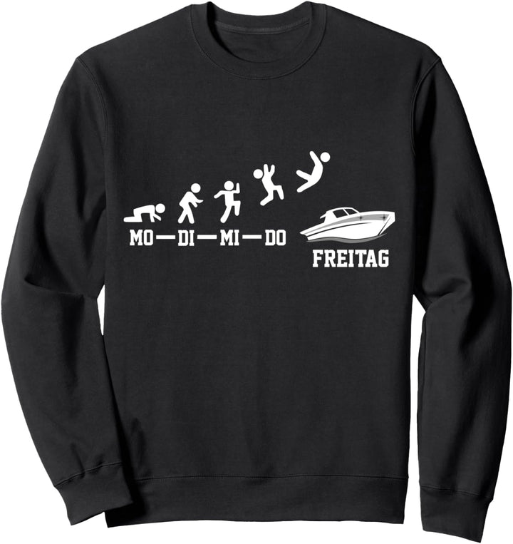 Endlich Freitag Boot fahren Motorboot Bootsfahrer Sweatshirt