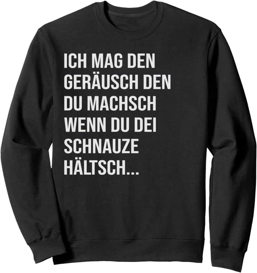 Ich mag den Geräusch Sweatshirt
