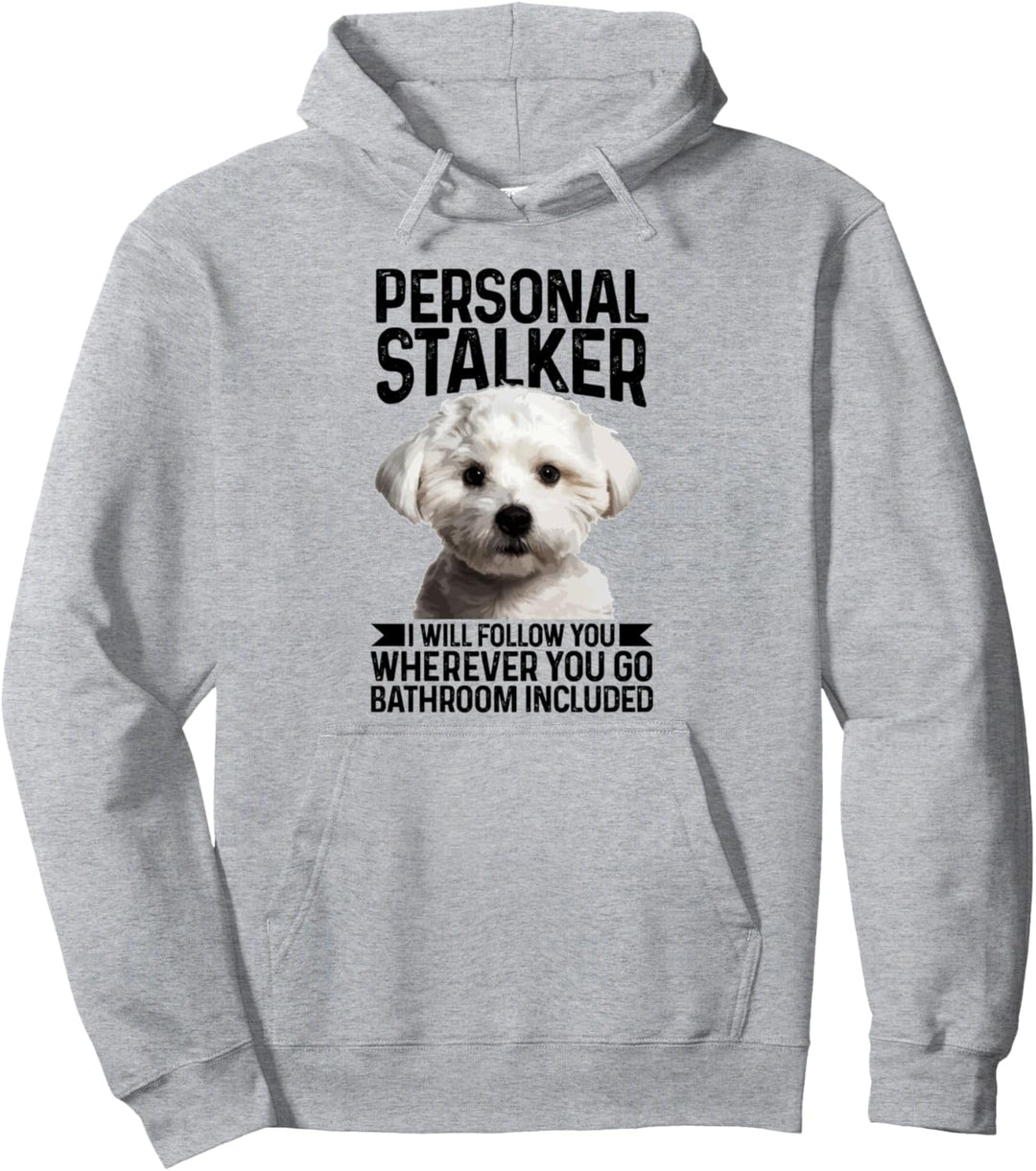 Malteser Personal Stalker lustig niedlicher Hund Malteser Mutter Pullover Hoodie
