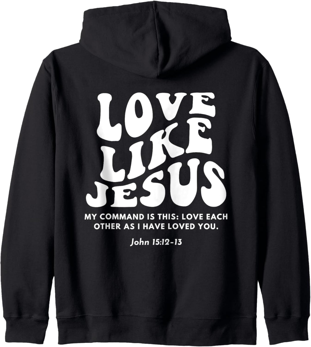 Love Like Jesus Christlicher Bibelvers Jesus Merch Apparel Kapuzenjacke