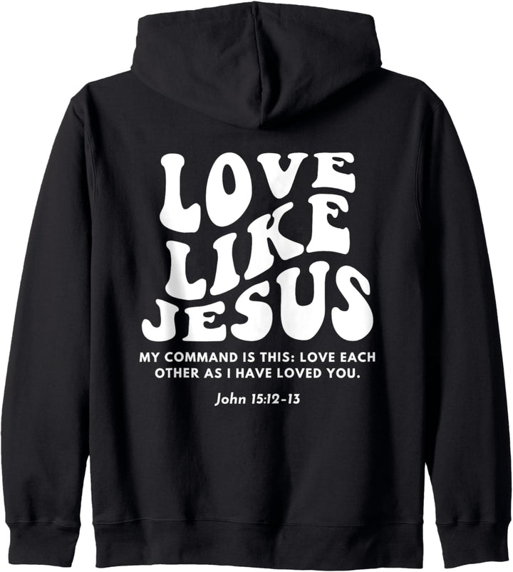 Love Like Jesus Christlicher Bibelvers Jesus Merch Apparel Kapuzenjacke
