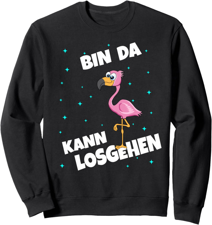Flamingo Bin da kann losgehen lustiges Damen Mädchen Sweatshirt