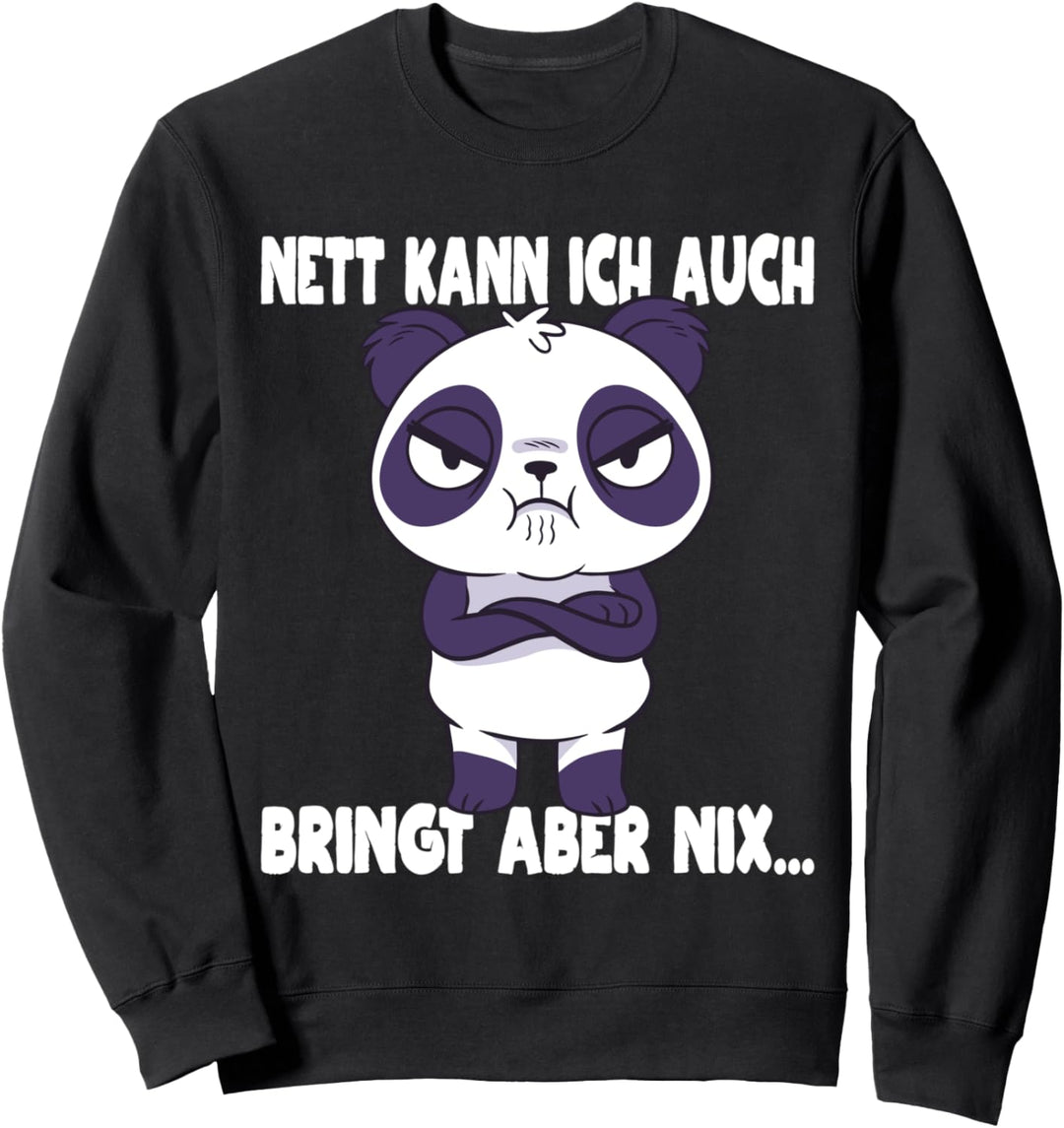 Nett kann ich auch Spruch Pandabär Sweatshirt