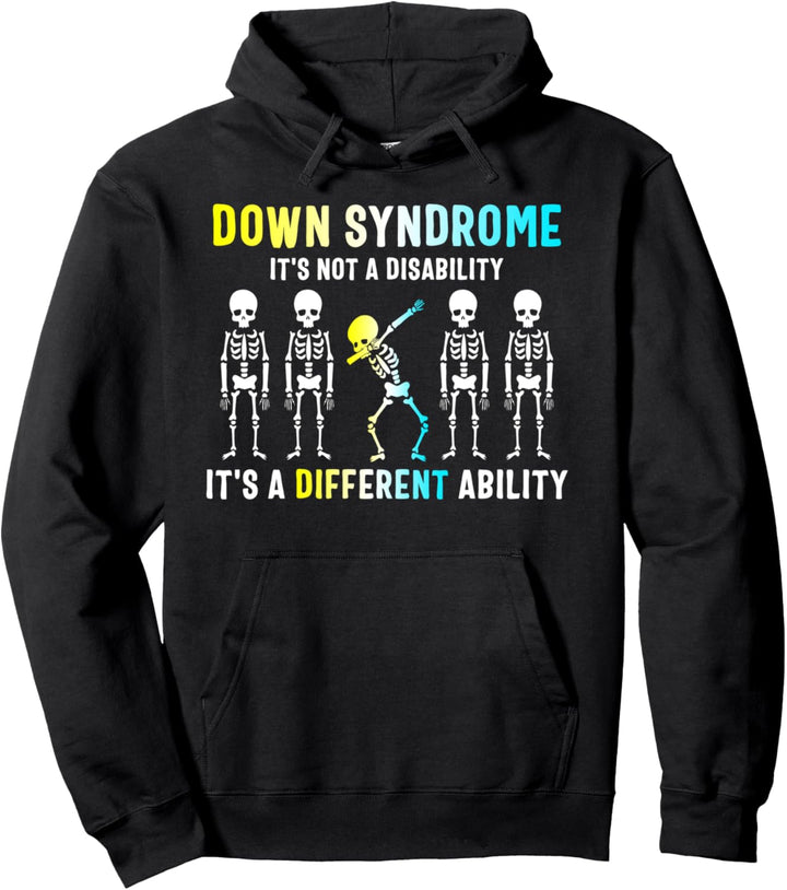 Down Syndrome It's Not A Disability Dabbing Skeleton Gift Pullover Hoodie