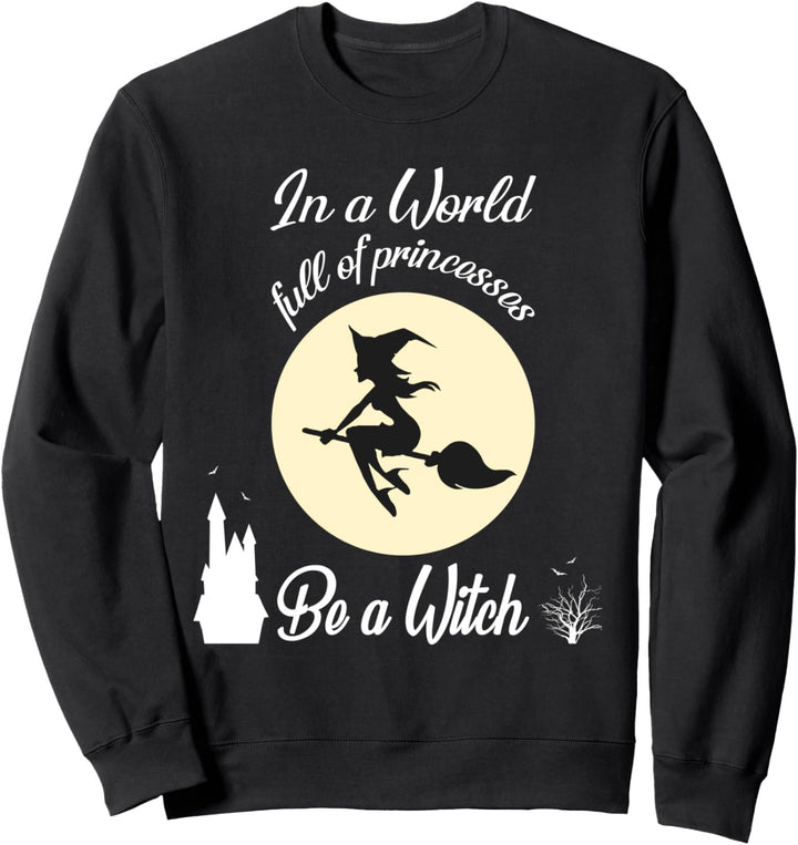 In einer Welt voller Prinzessinnen ein Hexenmond als Hallowe Sweatshirt