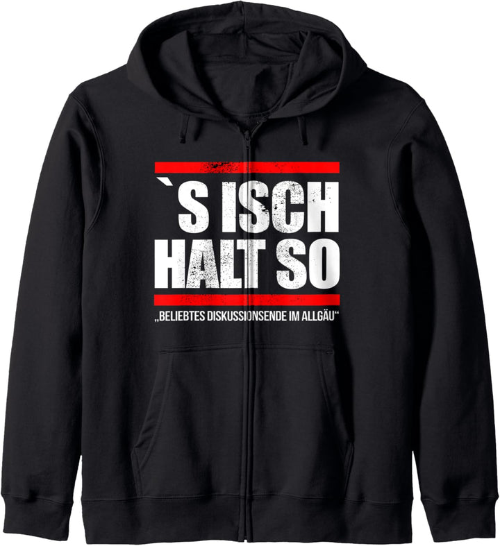 'S Isch halt So Allgäuer Dialekt Spruch Wandern Berge Allgäu Kapuzenjacke