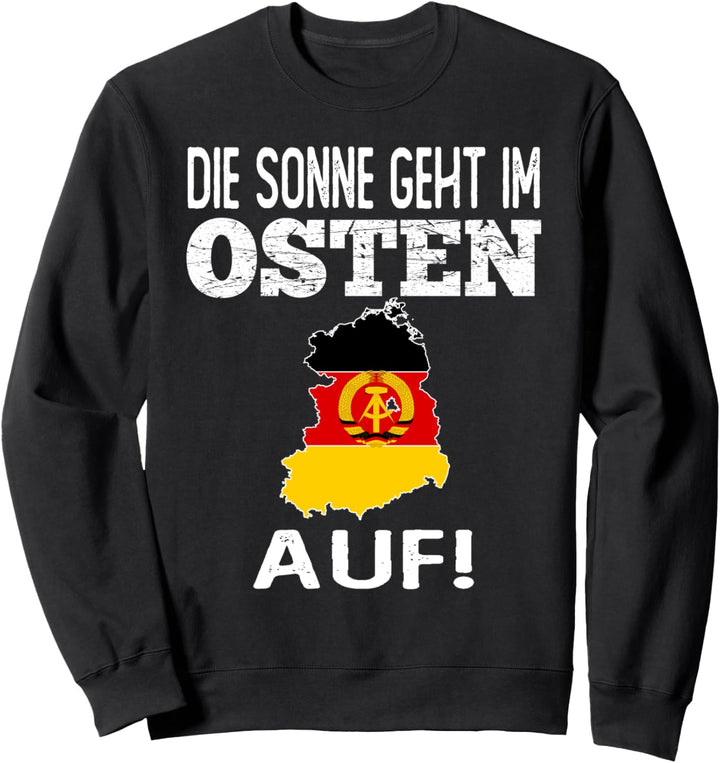 Die Sonne geht im Osten auf! NVA Ostalgie Ossi DDR Sweatshirt
