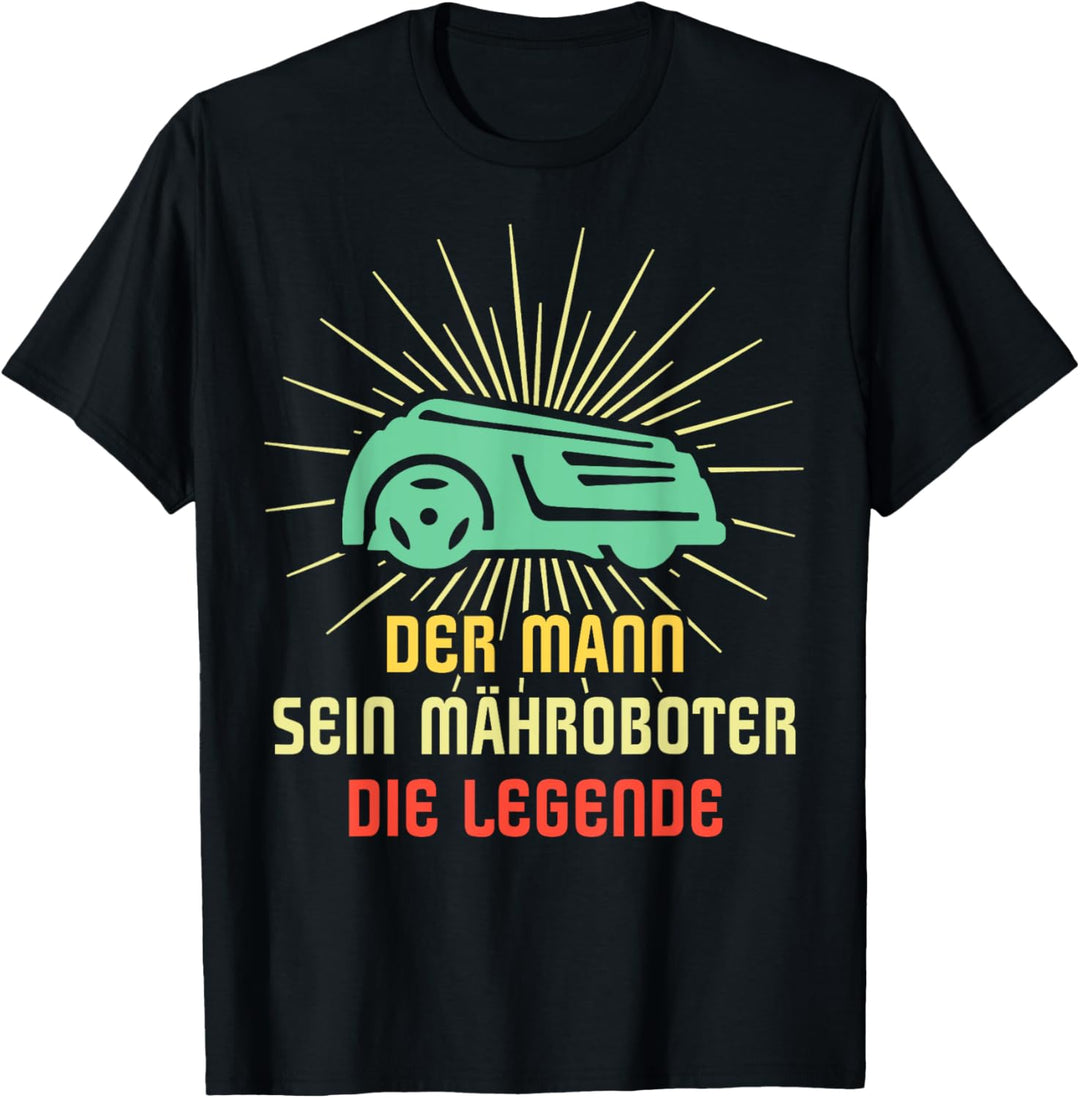 Mähroboter Sprüche Rasenroboter Mäher Kleingarten Garten T-Shirt