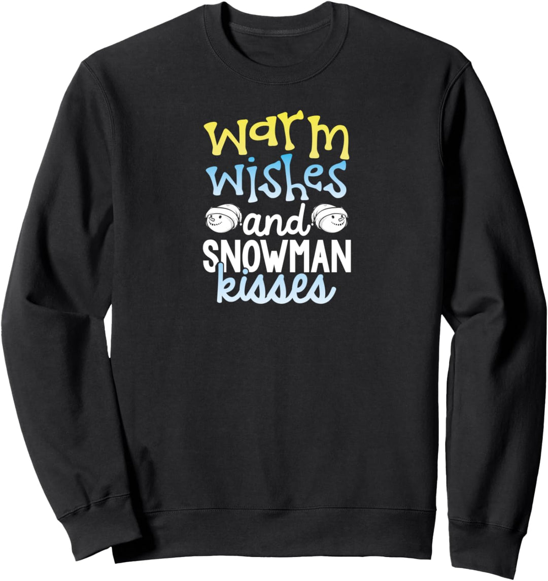 Holiday Warme Wünsche und Schneemann-Küsse Design Sweatshirt