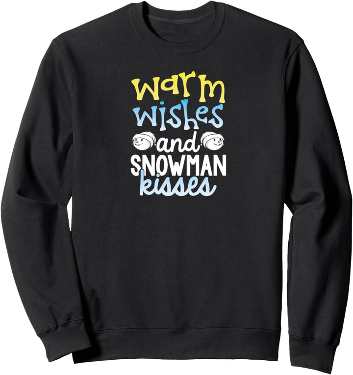 Holiday Warme Wünsche und Schneemann-Küsse Design Sweatshirt