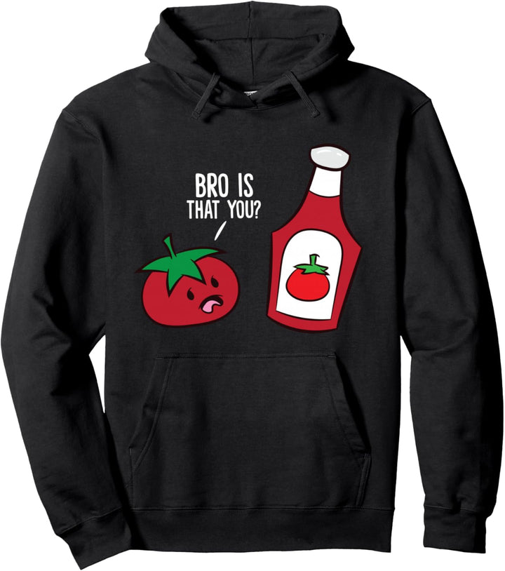 Ketchup Pun Bro Is That You Lustiger Tomatenketchup Pullover Hoodie