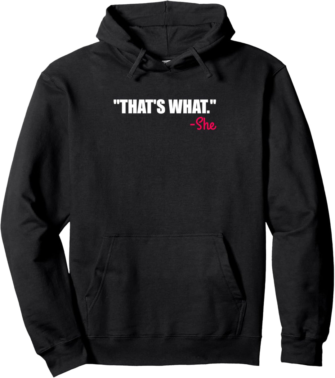 Statement-Grafik "Thats What She Said" Pullover Hoodie