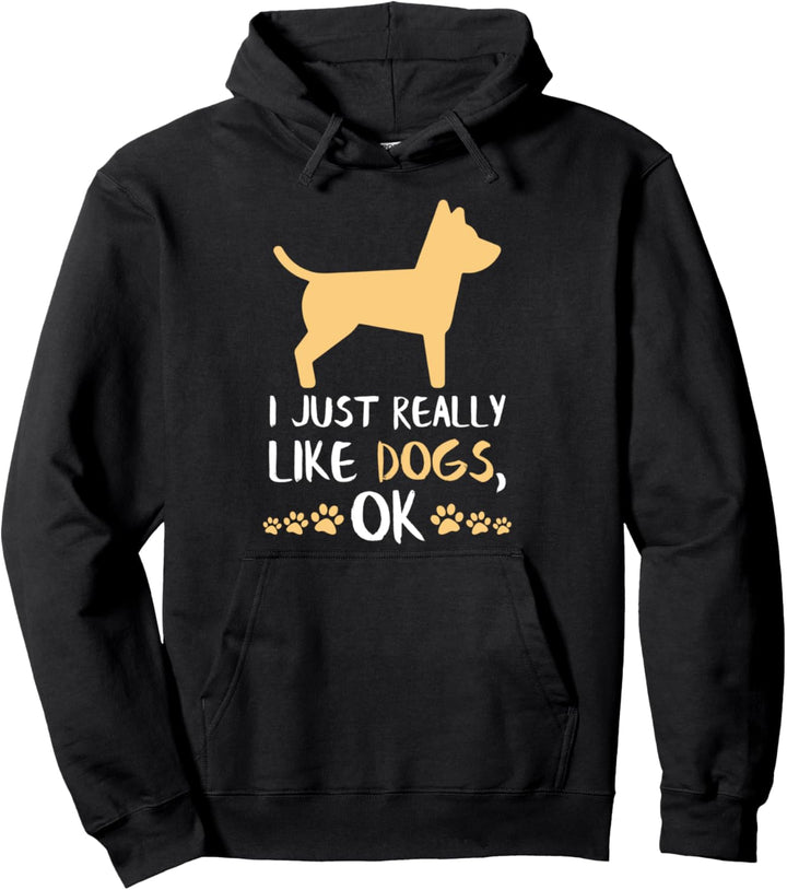 I Just Really Like Dogs Funny Dog Gifts Dog Owner Gifts Pullover Hoodie