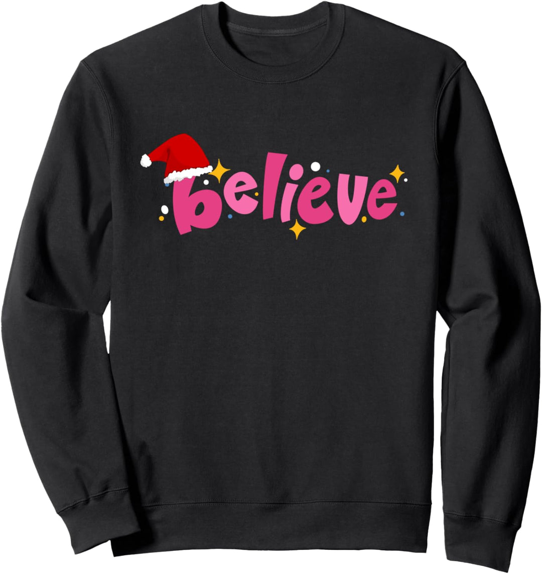 Weihnachten glauben an den Weihnachtsmann glauben Sweatshirt