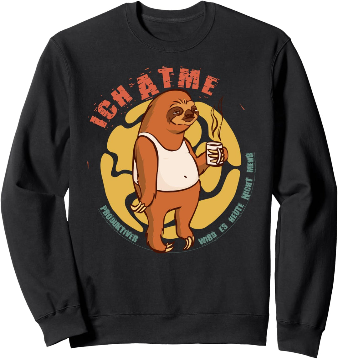 Ich Atme Produktiver Wird Es Heute Nicht Mehr Lustig Sprüche Sweatshirt