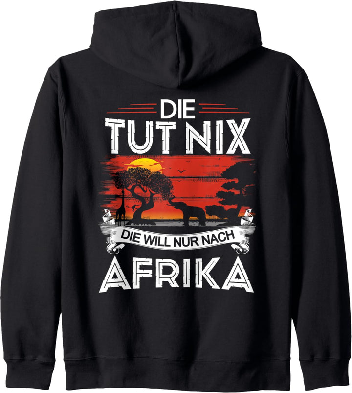 Safari Kleidung Damen Die Tut Nix Die Will Nur Nach Afrika Kapuzenjacke