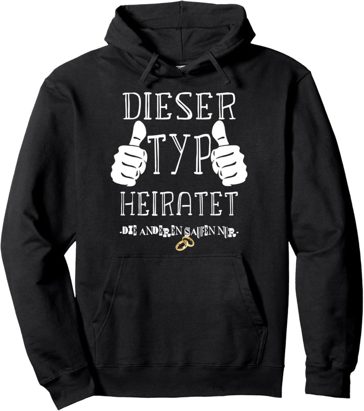 die anderen saufen nur Hochzeit Ich heirate Polterabend Pullover Hoodie