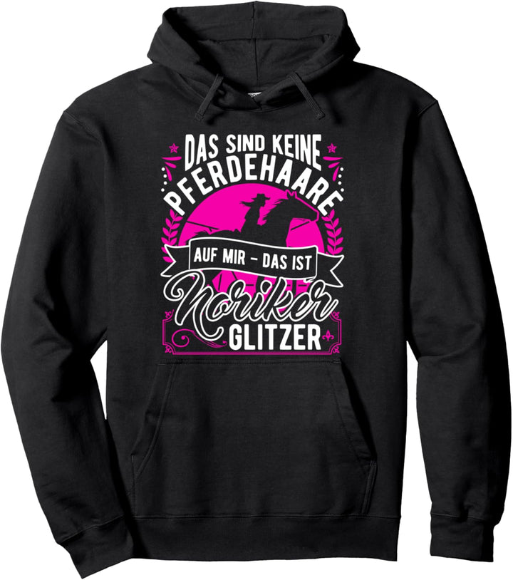 Das Sind Keine Pferdehaare, Noriker Glitzer, Pferd, Reiter Pullover Hoodie