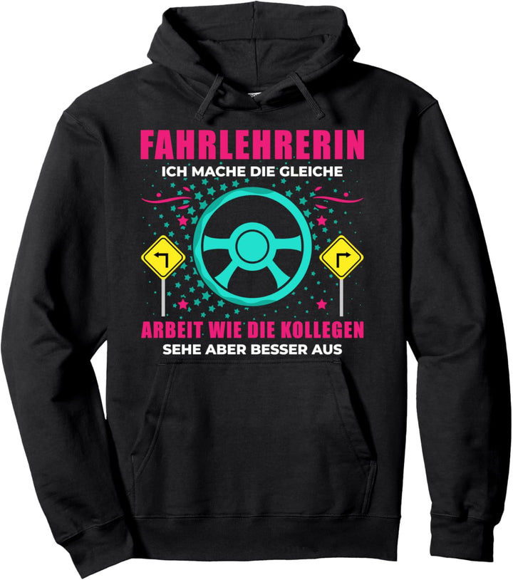 Lustig Ich bin Fahrlehrerin Fahrschullehrer Führerschein Pullover Hoodie