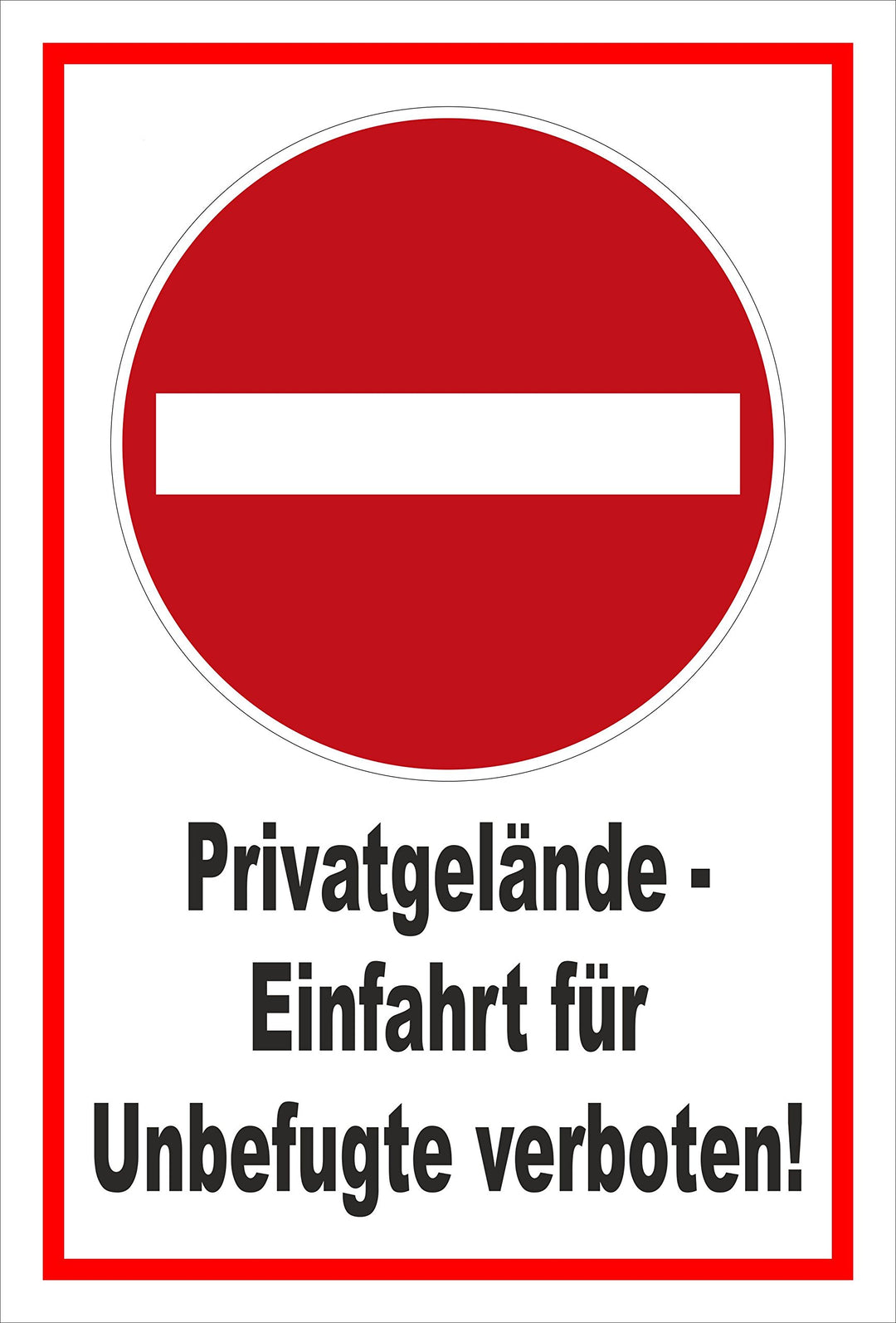 Schild - Verbot der Einfahrt - Privatgelände - Einfahrt für Unbefugte verboten – 60x40cm mit Bohrlöc