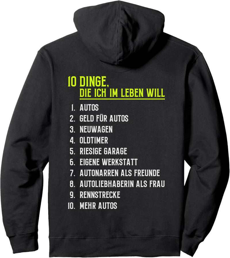 10 Dinge die ich im Leben will Autos Autofans Autoschrauber Pullover Hoodie