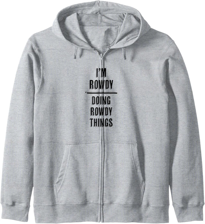 I'm ROWDY - Doing ROWDY Things | Funny Komisch - Name Kapuzenjacke