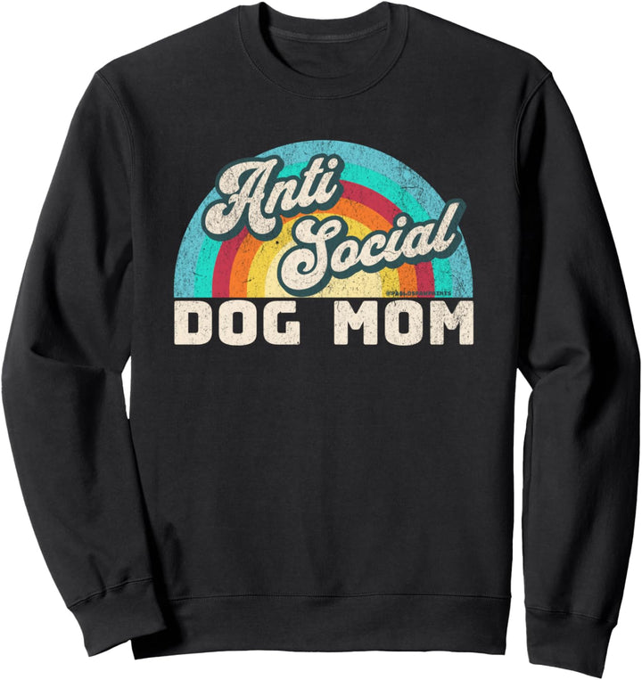 Funny Anti-Social Dog Mom, Dog Mama Club Sweatshirt