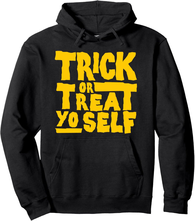 Trick Or Treat Yo Self Halloween Pullover Hoodie