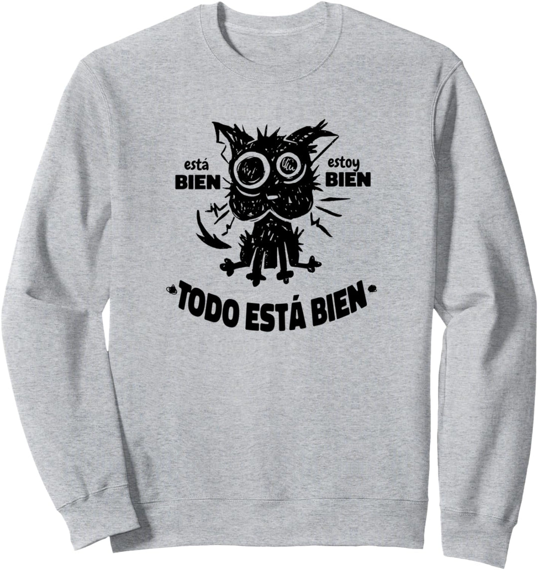 Spanish It's fine I'm fine everything is fine Sweatshirt