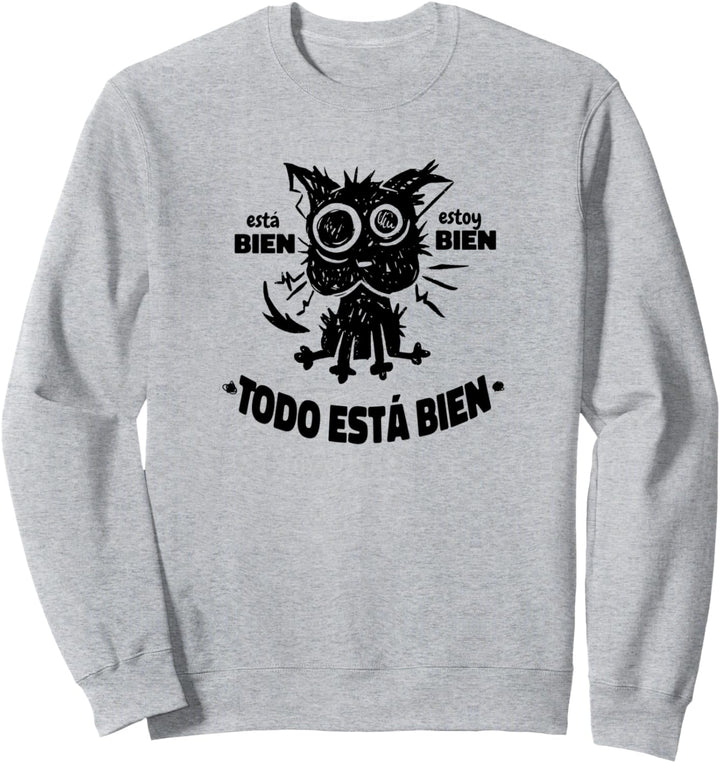 Spanish It's fine I'm fine everything is fine Sweatshirt