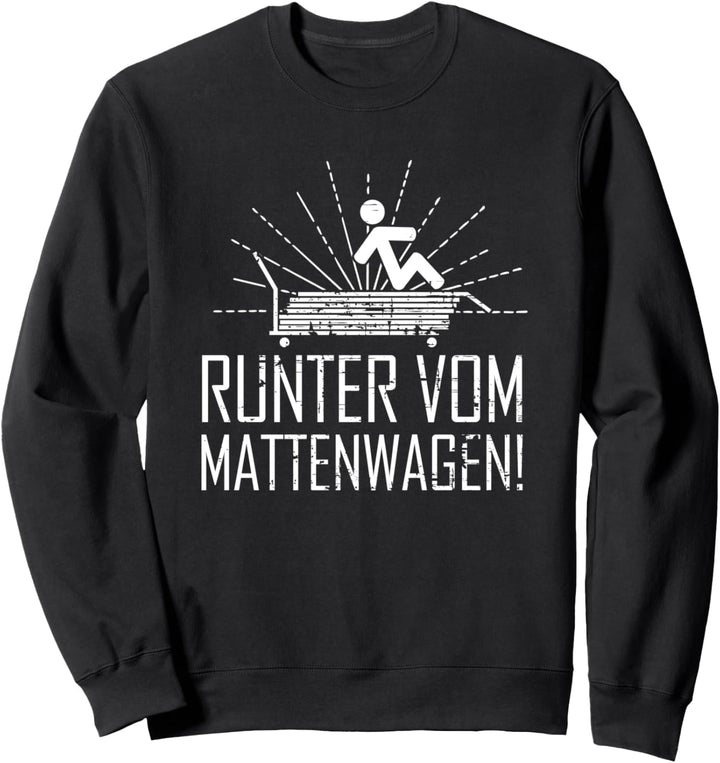 Runter vom Mattenwagen Sportlehrer Lehramt Vintage Geschenk Sweatshirt