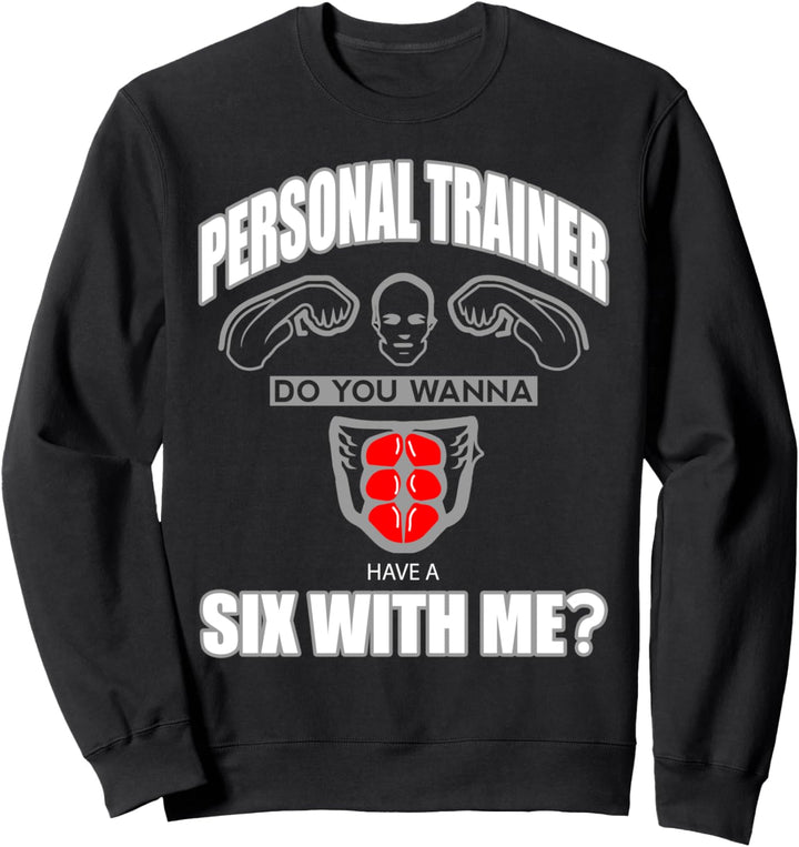 Personal Trainer Coach Bodybuilder Gym Workout Abs Day Meme Sweatshirt