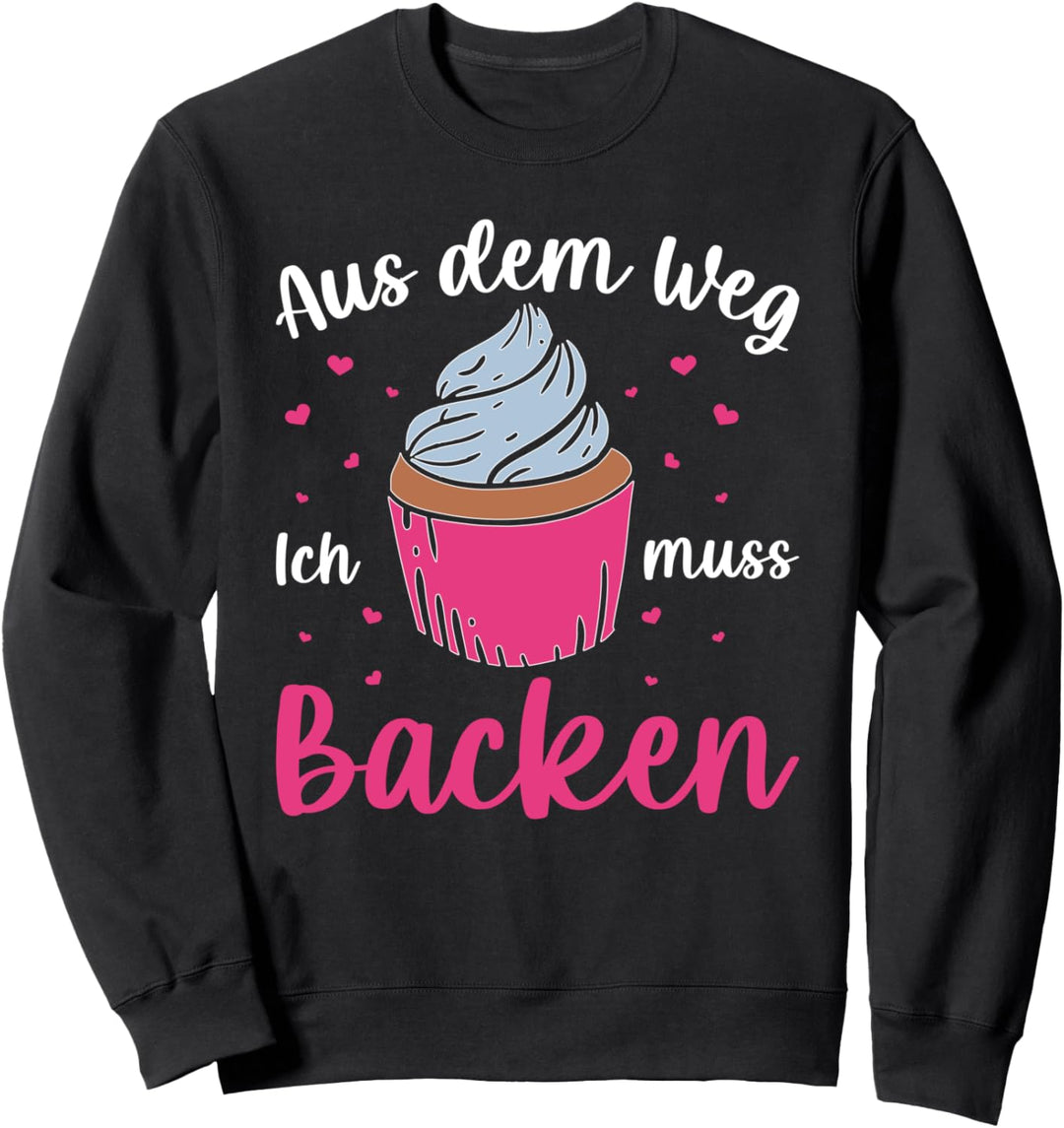 Konditorin Bäckerin Muffin Ich muss Backen Backfee Sweatshirt