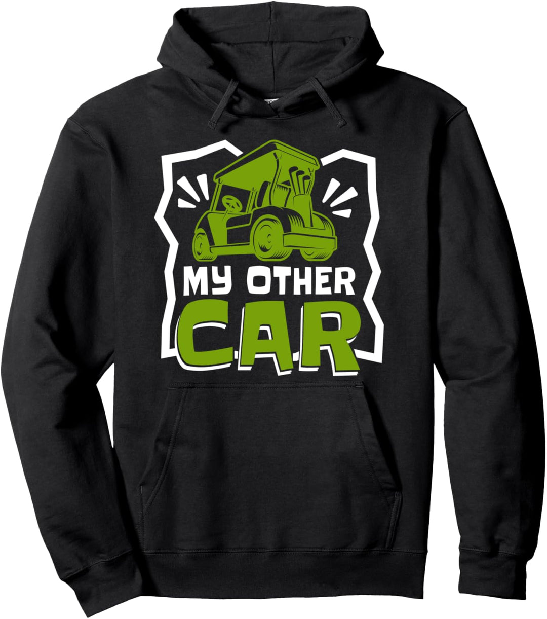 My Other Car Minigolfer Golfer Golfplatz Golfcaddy Golf Pullover Hoodie
