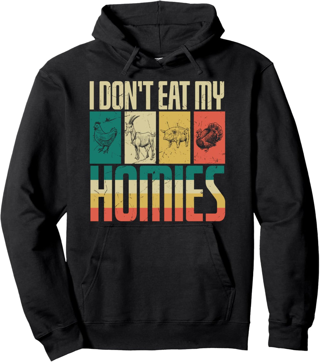 I Dont Eat My Homies, Vegan Vegetarian Pullover Hoodie