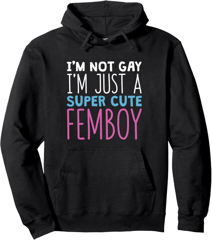 Lustiger Femboy Ich bin nicht schwul Ich bin ein super süsser Femboy Pullover Hoodie