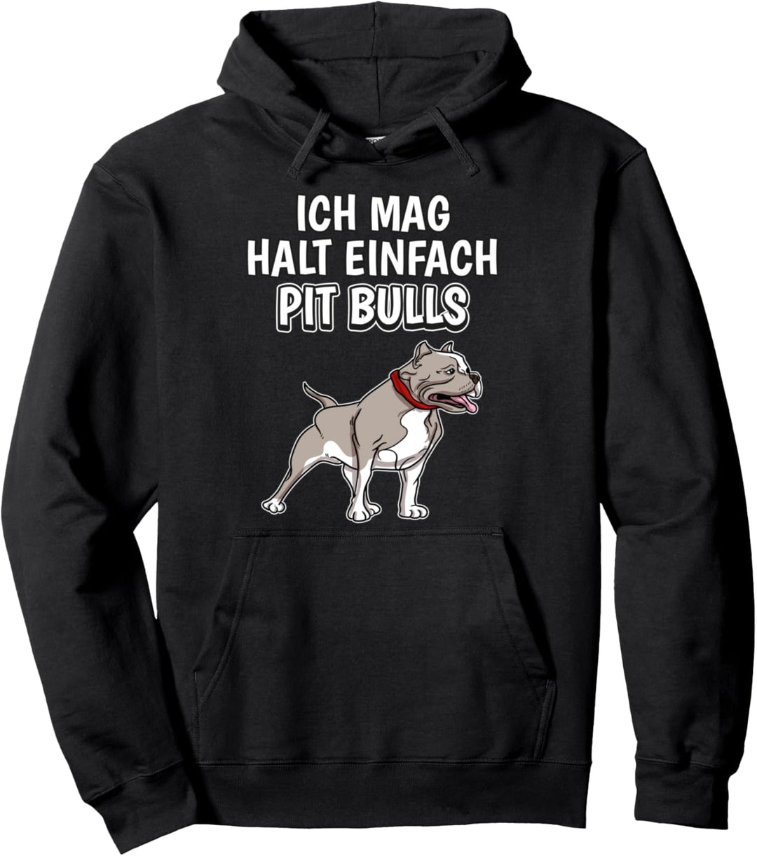Lustiger Pit Bull Spruch Ich mag halt einfach Pit Bulls Pullover Hoodie