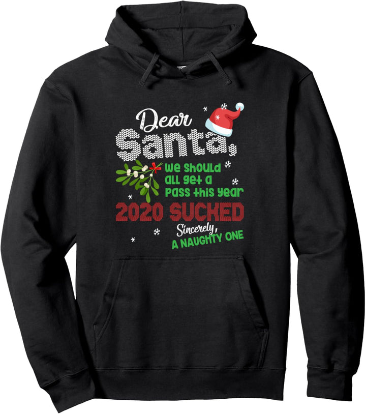 Dear Santa, We Should All Get A Pass This Year 2020 Sucked Pullover Hoodie