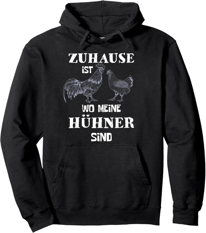 Zuhause Ist Wo Meine Hühner Sind Hahn Huhn Geflügel Spruch Pullover Hoodie