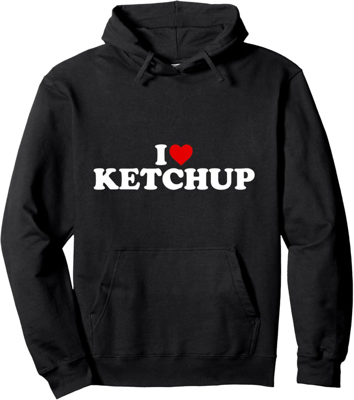 I Love Ketchup – Herz Pullover Hoodie