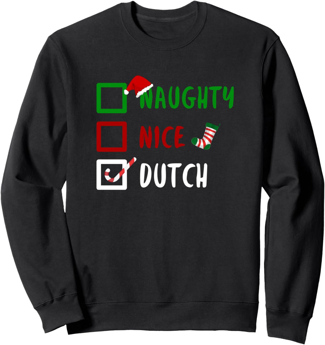NAUGHTY NICE DUTCH Niederlande Niederländer Länder Geschenk Sweatshirt