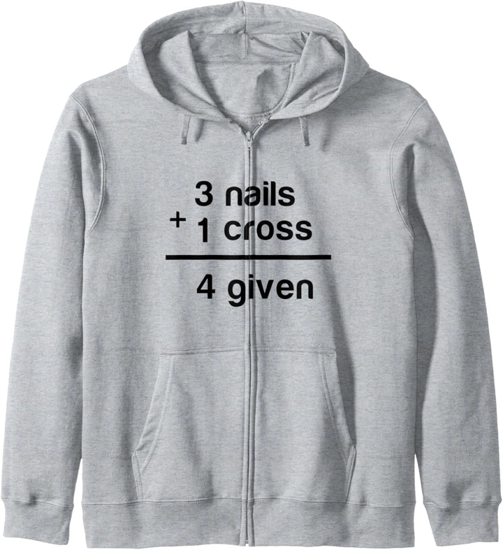 3 Nails 1 Cross 4 given - Christian Faith Forgiven - Bible B Kapuzenjacke