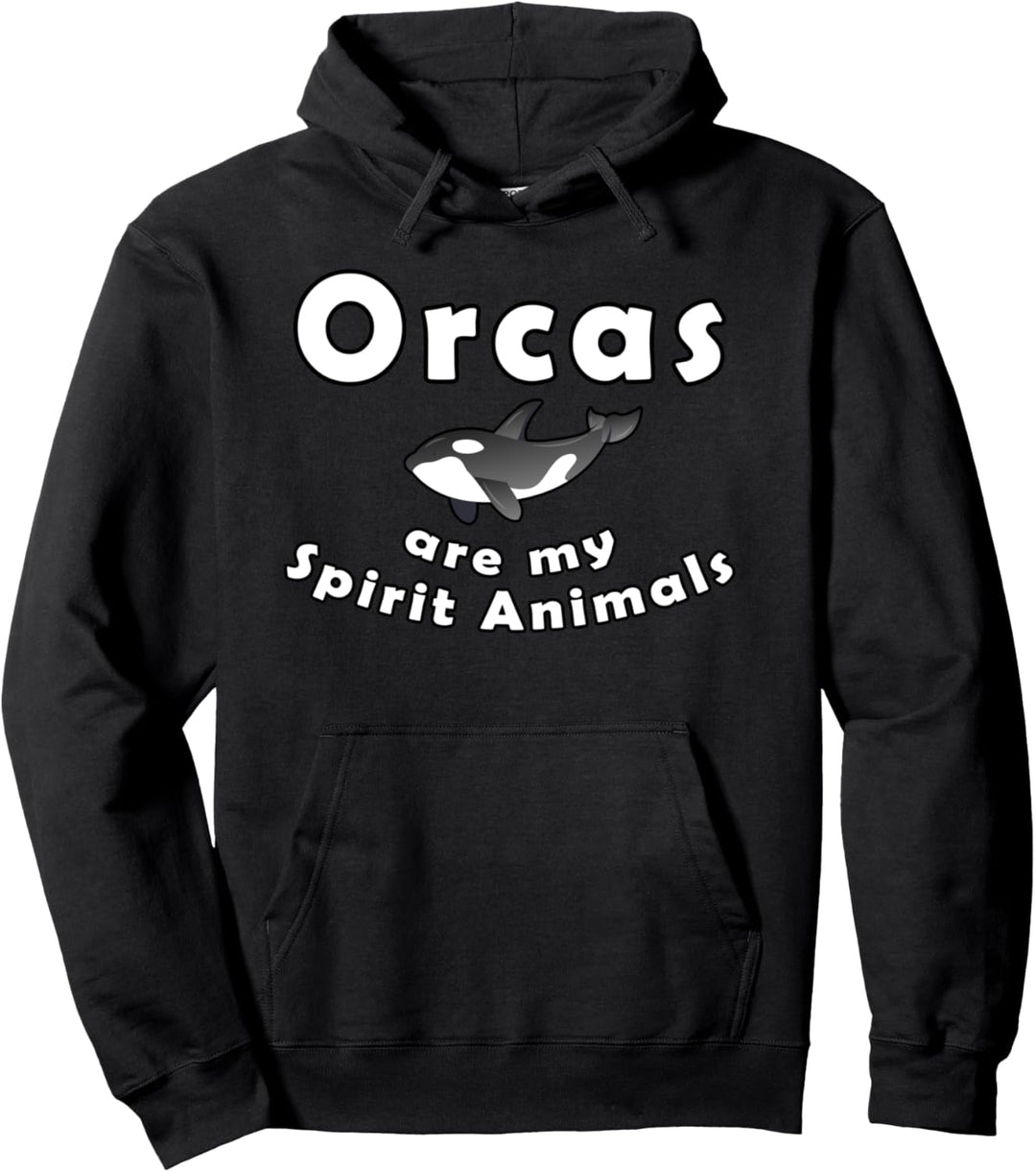 Orcas Are My Spirit Animals Pullover Hoodie