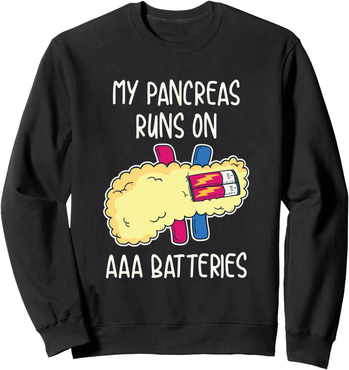 My Pancreas läuft mit AAA-Batterien Sweatshirt