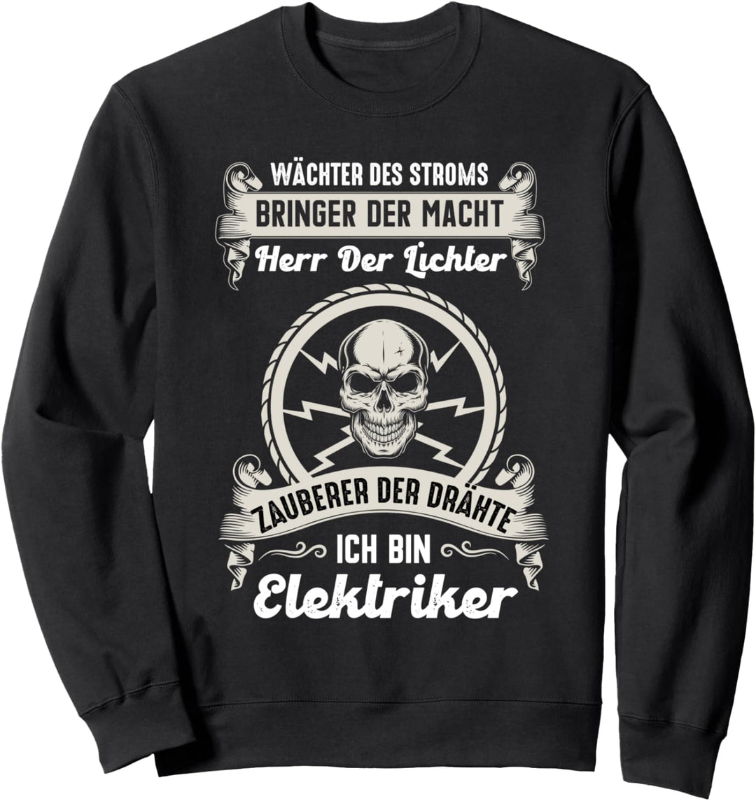 Elektriker Wächter des Stroms - Elektroniker Spruch Sweatshirt