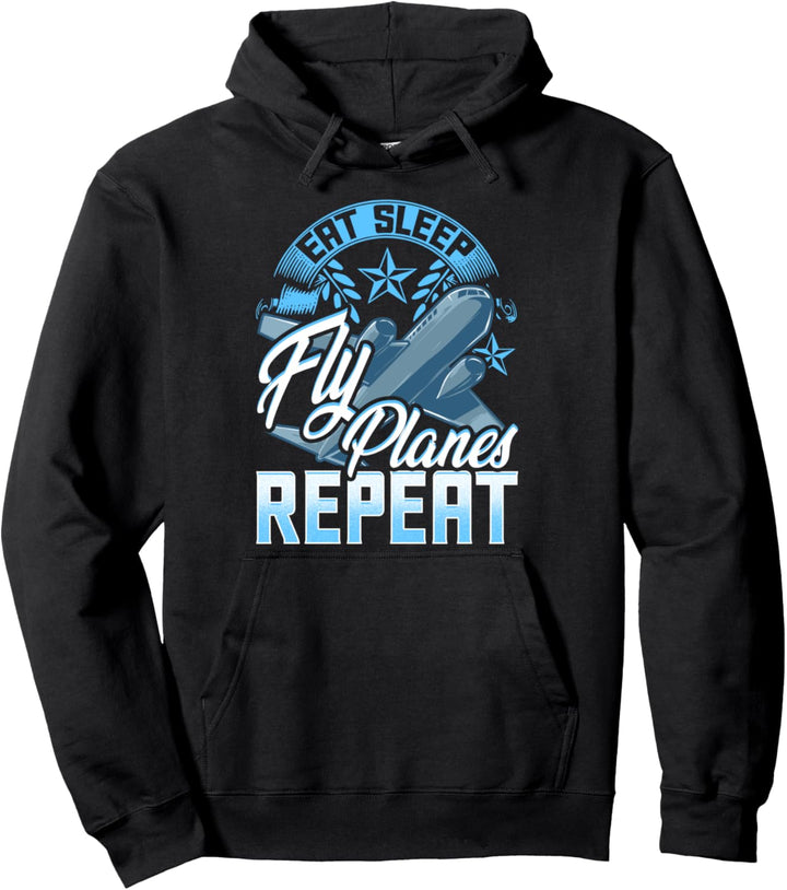 Funny Eat Sleep Fly Planes Repeat Airplane Pilot Pullover Hoodie